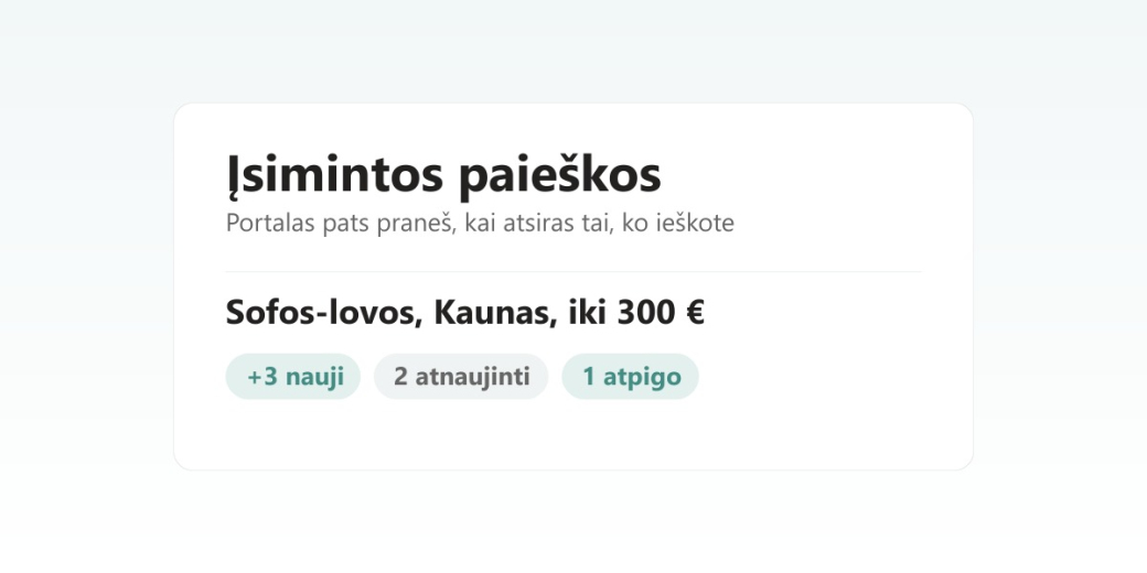 Įsimintos paieškos: portalas pats praneš, kai atsiras tai, ko ieškote